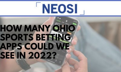 How Many Ohio Sports Betting Apps Could We See In 2022?