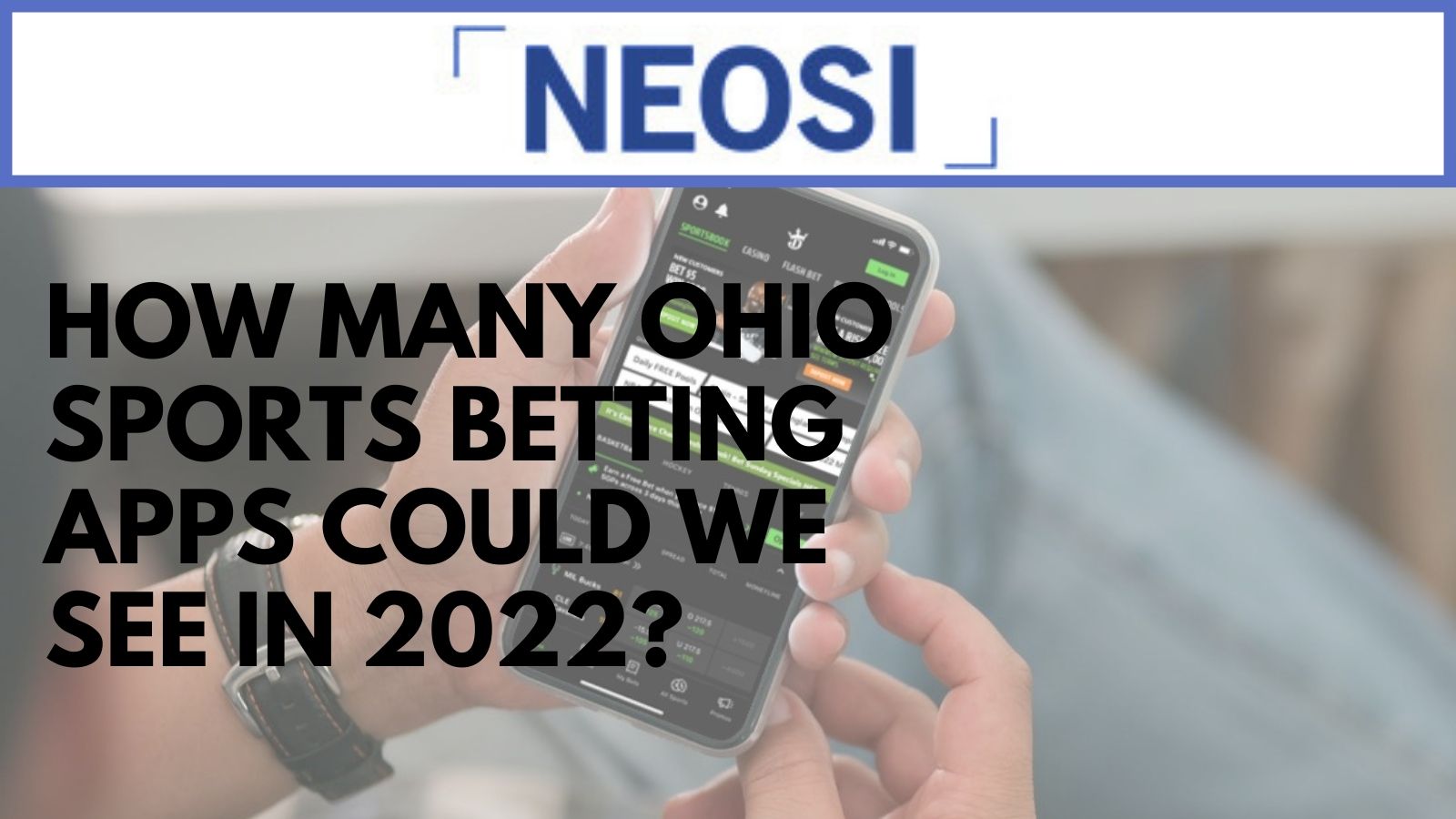 How Many Ohio Sports Betting Apps Could We See In 2022?