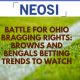 Battle for Ohio Bragging Rights: Browns and Bengals Betting Trends to Watch