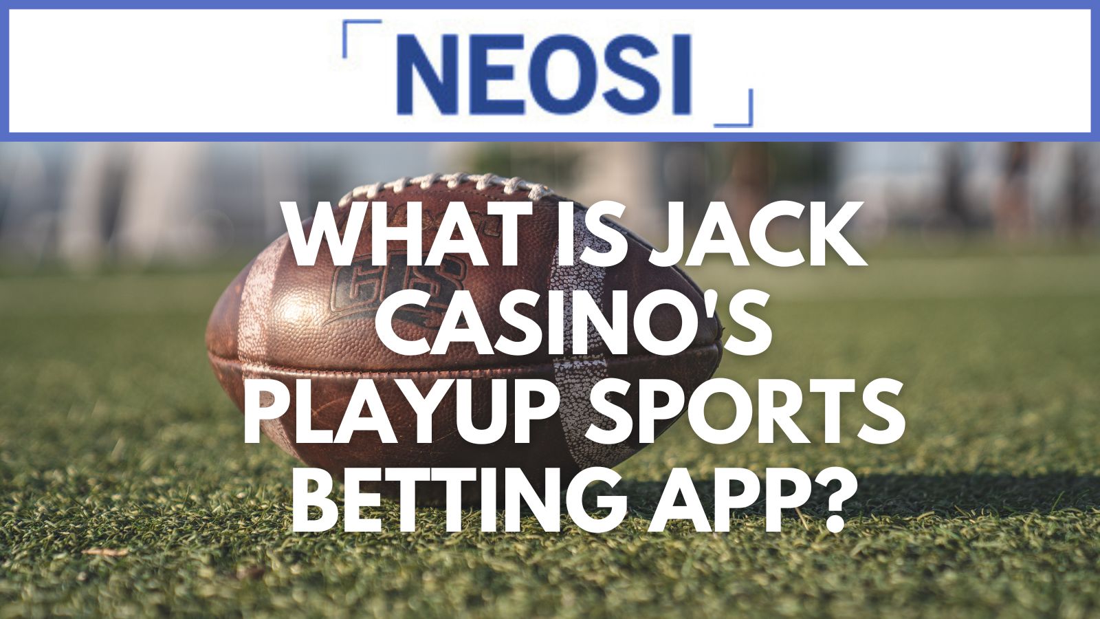 What Is Jack Casino's PlayUp Sports Betting App?