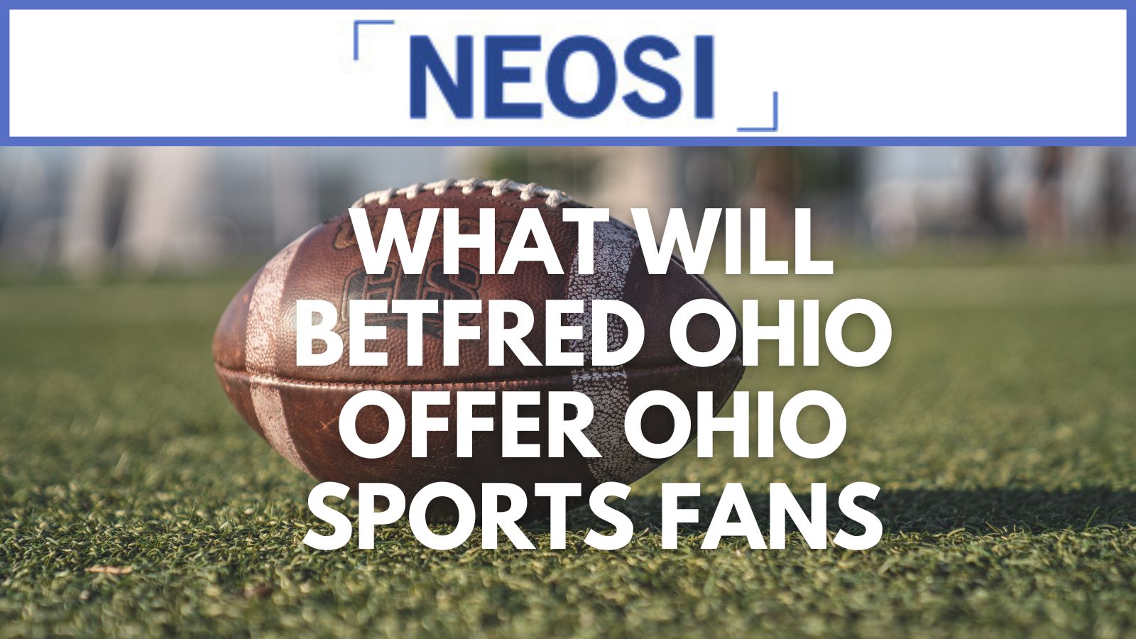 What Will Betfred Ohio Offer Ohio Sports Fans
