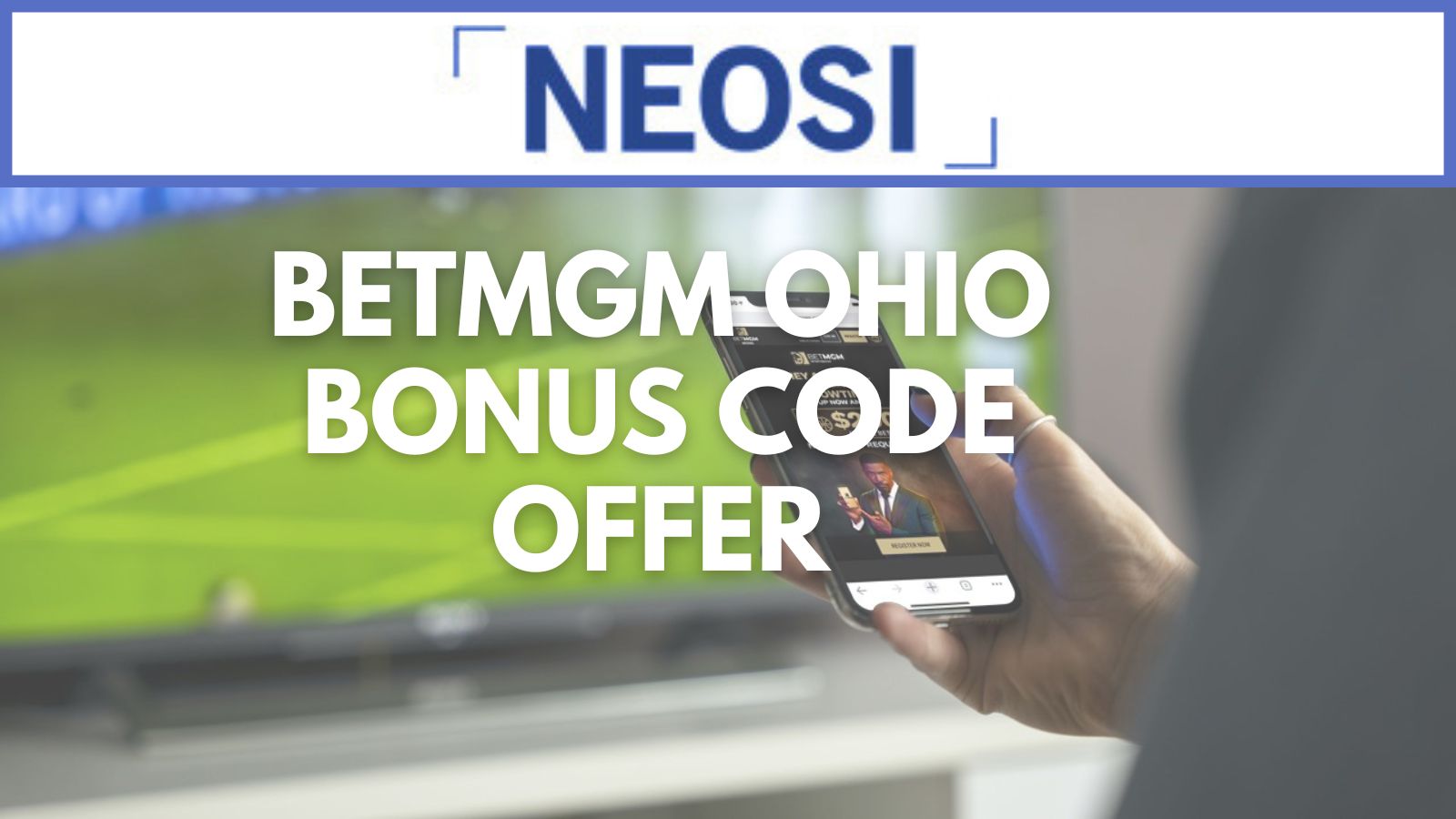 BetMGM Ohio Bonus Code Offer