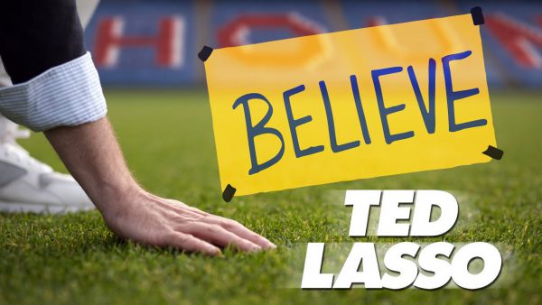 Ted Lasso Believe